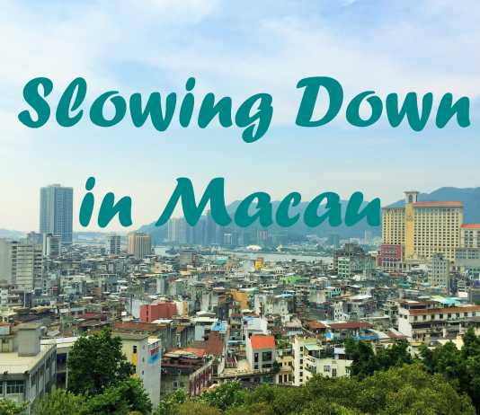 Slowing Down in Macau
