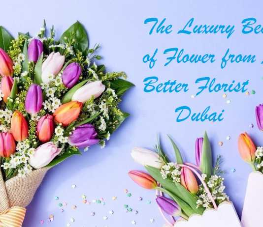 The Luxury Beauty of Flower from A Better Florist Dubai