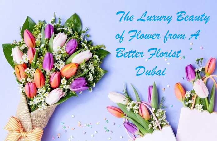 The Luxury Beauty of Flower from A Better Florist Dubai